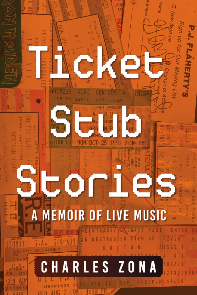 Ticket Stub Stories - A Memoir of Live Music